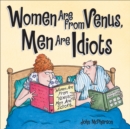 Image for Women Are from Venus, Men Are Idiots