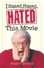 Image for I Hated, Hated, Hated This Movie