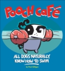 Image for Pooch Cafe: All Dogs Naturally Know How to Swim
