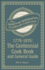 Image for 1776-1876: The Centennial Cook Book and General Guide