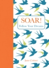Image for Soar!: Follow Your Dreams