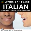 Image for Living Language - Italian : 2015 Daily Phrase and Culture Calendar