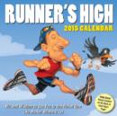 Image for Runner&#39;s High 2015 Calendar : Wit and Wisdom to Get You to the Finish Line (No Matter Where It Is)