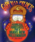 Image for Garfield Predicts: Fearless Forecasts for a Brave New Millennium