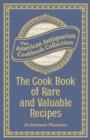 Image for The Cook Book of Rare and Valuable Recipes