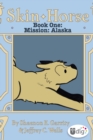 Image for Skin Horse: Book One-Mission Alaska