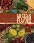 Image for Mexican Flavors: Contemporary Recipes from Camp San Miguel