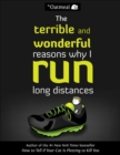 Image for The terrible and wonderful reasons why I run long distances