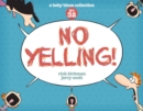 Image for No Yelling! : A Baby Blues Collection