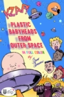 Image for Plastic Babyheads from Outer Space: Book One