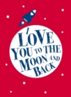 Image for I Love You to the Moon and Back