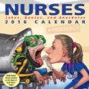 Image for Nurses 2016 Day-to-Day Calendar : Jokes, Quotes, and Anecdotes