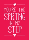 Image for You&#39;re the Spring in My Step