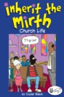 Image for Inherit the Mirth: Church Life