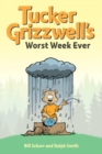 Image for Tucker Grizzwell&#39;s Worst Week Ever