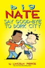 Image for Say good-bye to Dorck City