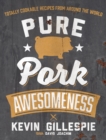 Image for Pure pork awesomeness: totally cookable recipes from around the world