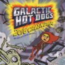 Image for Galactic Hot Dogs 2016 Wall Calendar