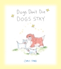 Image for Dogs Don&#39;t Die: Dogs Stay
