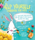 Image for The help yourself cookbook for kids  : 60 easy plant-based recipes kids can make to stay healthy and save the Earth