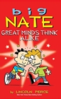 Image for Big Nate : Great Minds Think Alike