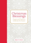 Image for Christmas blessings: prayers and poems to celebrate the season
