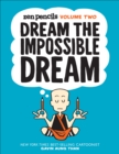 Image for Dream the impossible dream: Zen pencils.
