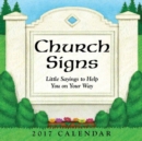 Image for Church Signs 2017 Day-to-Day Calendar : Little Sayings to Help You on Your Way
