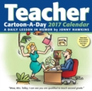 Image for Teacher Cartoon-a-Day 2017 Calendar