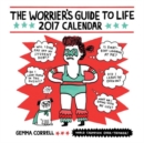 Image for Worrier&#39;s Guide to Life 2017 Wall Calendar