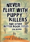 Image for Never Flirt with Puppy Killers: And Other Better Book Titles