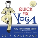 Image for Quick Fix Yoga 2017 Day-to-Day Calendar : Any Time Stress Relief