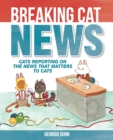 Image for Breaking Cat News (PagePerfect NOOK Book): Cats Reporting on the News that Matters to Cats