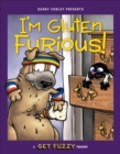 Image for I&#39;m Gluten Furious (PagePerfect NOOK Book): A Get Fuzzy Treasury