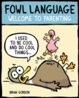 Image for Fowl language: welcome to parenting