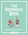 Image for The roommate book: sharing lives and slapping fives