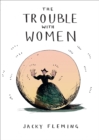 Image for Trouble with Women