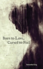 Image for Born to Love, Cursed to Feel