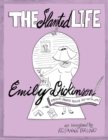 Image for The Slanted Life of Emily Dickinson : America&#39;s Favorite Recluse Just Got a Life!
