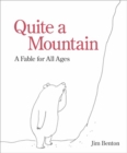 Image for Quite a mountain  : a fable for all ages