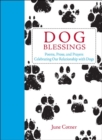 Image for Dog Blessings : Poems, Prose, and Prayers Celebrating Our Relationship with Dogs