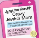 Image for Actual Texts from My Crazy Jewish Mom 2018 Day-to-Day Calendar