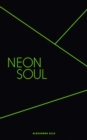 Image for Neon soul  : a collection of poetry and prose