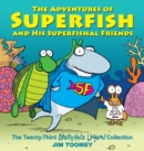 Image for The Adventures of Superfish and His Superfishal Friends