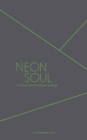 Image for Neon soul: a collection of poetry and prose