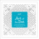 Image for Posh Art of the Dot : Create Stunning Kolam Patterns that Flow Through and Around Dots
