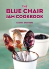 Image for The Blue Chair Jam Cookbook