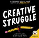 Image for Zen Pencils--Creative Struggle: Illustrated Advice from Masters of Creativity