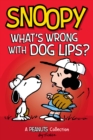 Image for Snoopy: What&#39;s Wrong With Dog Lips?