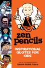 Image for Zen pencils: inspirational quotes for kids